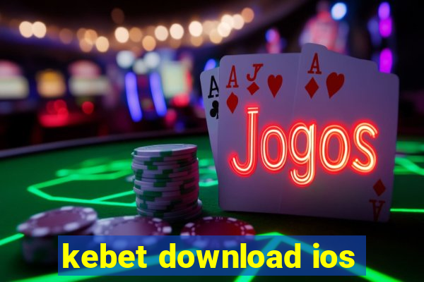 kebet download ios